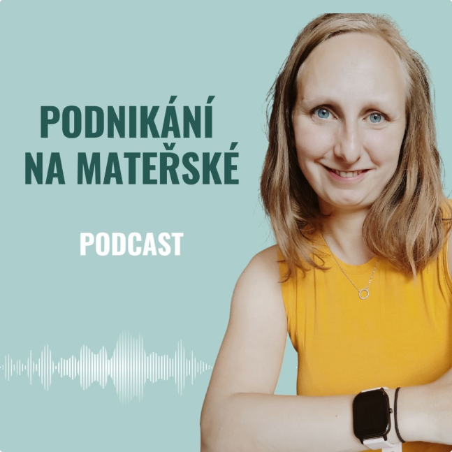 Podcast – podnikání na mateřské